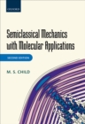 Semiclassical Mechanics with Molecular Applications - eBook