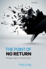 The Point of No Return : Refugees, Rights, and Repatriation - eBook