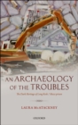 An Archaeology of the Troubles : The dark heritage of Long Kesh/Maze prison - eBook