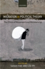 Migration in Political Theory : The Ethics of Movement and Membership - eBook