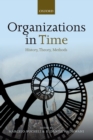 Organizations in Time : History, Theory, Methods - eBook