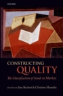 Constructing Quality : The Classification of Goods in Markets - eBook