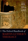 The Oxford Handbook of Martin Luther's Theology - eBook