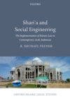 Shari'a and Social Engineering : The Implementation of Islamic Law in Contemporary Aceh, Indonesia - eBook