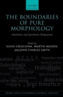 The Boundaries of Pure Morphology : Diachronic and Synchronic Perspectives - eBook
