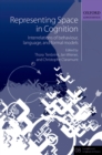 Representing Space in Cognition : Interrelations of behaviour, language, and formal models - eBook