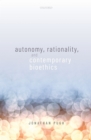 Autonomy, Rationality, and Contemporary Bioethics - eBook