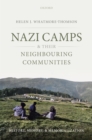 Nazi Camps and their Neighbouring Communities : History, Memory, and Memorialization - eBook