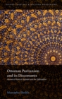 Ottoman Puritanism and its Discontents : Ahmad al-Rumi al-Aqhisari and the Qadizadelis - eBook