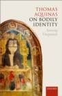 Thomas Aquinas on Bodily Identity - eBook