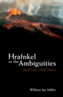 Hrafnkel or the Ambiguities : Hard Cases, Hard Choices - eBook