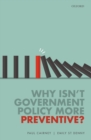 Why Isn't Government Policy More Preventive? - eBook