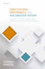 Constitutional Preferences and Parliamentary Reform : Explaining National Parliaments' Adaptation to European Integration - eBook