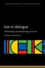Lost in Dialogue : Anthropology, Psychopathology, and Care - eBook