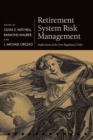 Retirement System Risk Management : Implications of the New Regulatory Order - eBook