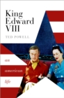 King Edward VIII : An American Life - eBook