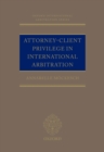 Attorney-Client Privilege in International Arbitration - eBook