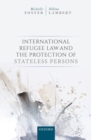International Refugee Law and the Protection of Stateless Persons - eBook