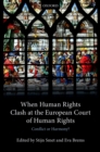 When Human Rights Clash at the European Court of Human Rights : Conflict or Harmony? - eBook