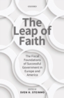The Leap of Faith : The Fiscal Foundations of Successful Government in Europe and America - eBook
