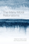 The Many Moral Rationalisms - eBook