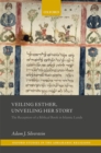Veiling Esther, Unveiling Her Story : The Reception of a Biblical Book in Islamic Lands - eBook