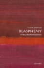 Blasphemy: A Very Short Introduction - eBook