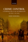 Crime Control and Everyday Life in the Victorian City : The Police and the Public - eBook