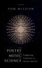 The Poetry and Music of Science : Comparing Creativity in Science and Art - eBook