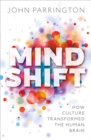 Mind Shift : How culture transformed the human brain - eBook