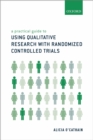 A Practical Guide to Using Qualitative Research with Randomized Controlled Trials - eBook