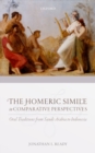 The Homeric Simile in Comparative Perspectives : Oral Traditions from Saudi Arabia to Indonesia - eBook