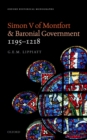 Simon V of Montfort and Baronial Government, 1195-1218 - eBook