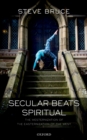 Secular Beats Spiritual : The Westernization of the Easternization of the West - eBook