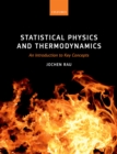 Statistical Physics and Thermodynamics : An Introduction to Key Concepts - eBook