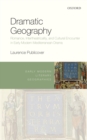 Dramatic Geography : Romance, Intertheatricality, and Cultural Encounter in Early Modern Mediterranean Drama - eBook