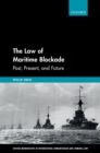 The Law of Maritime Blockade : Past, Present, and Future - eBook