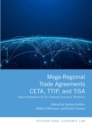 Mega-Regional Trade Agreements: CETA, TTIP, and TiSA : New Orientations for EU External Economic Relations - eBook
