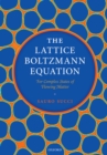 The Lattice Boltzmann Equation: For Complex States of Flowing Matter : For Complex States of Flowing Matter - eBook