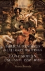 Biblical Readings and Literary Writings in Early Modern England, 1558-1625 - eBook