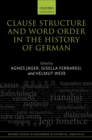 Clause Structure and Word Order in the History of German - eBook
