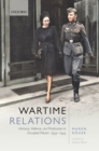 Wartime Relations : Intimacy, Violence, and Prostitution in Occupied Poland, 1939-1945 - eBook