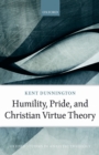 Humility, Pride, and Christian Virtue Theory - eBook