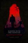 Sleeping With the Lights On : The Unsettling Story of Horror - eBook
