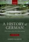 A History of German : What the Past Reveals about Today's Language - eBook