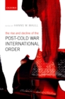 The Rise and Decline of the Post-Cold War International Order - eBook