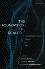 The Foundation of Reality : Fundamentality, Space, and Time - eBook