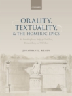 Orality, Textuality, and the Homeric Epics : An Interdisciplinary Study of Oral Texts, Dictated Texts, and Wild Texts - eBook