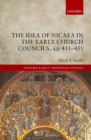 The Idea of Nicaea in the Early Church Councils, AD 431-451 - eBook