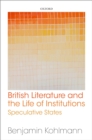 British Literature and the Life of Institutions : Speculative States - eBook